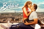 befikre hindi movie song video, Star Cast, befikre hindi movie, Hd hindi movie trailer