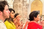 Priyanka Chopra India trip, Priyanka Chopra clicks, priyanka chopra with her family in ayodhya, Us border
