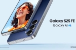 Samsung Galaxy S25 FE colours, Samsung Galaxy S25 FE India, samsung galaxy s25 fe launched in india, Samsung galaxy s25 Samsung Galaxy S25 FE colours, Samsung Galaxy S25 FE India, samsung galaxy s25 fe launched in india, Samsung galaxy s25