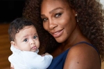 Grand Slam tournament, Williams, motherhood has intensified fire in the belly williams, Alexis olympia