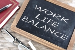 work, work life balance, the work life balance putting priorities in order, Psychos work, work life balance, the work life balance putting priorities in order, Psychos