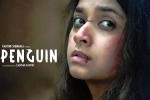 Penguin movie review, Penguin movie latest, keerthy suresh s penguin is a disappointment, Movie talk