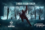 Jawan latest, Red Chillies Entertainment, srk s jawan rights sold for a bomb, Shahrukh khan
